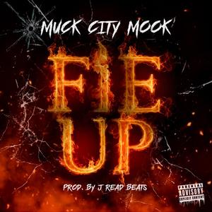 Fye Up (Explicit)