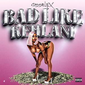 Bad Like Kehlani (Explicit)