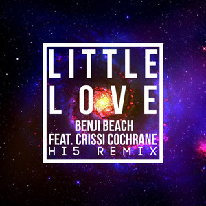 Little Love (Hi5 Remix) [feat. Crissi Cochrane]