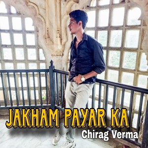 Jakham payar ka