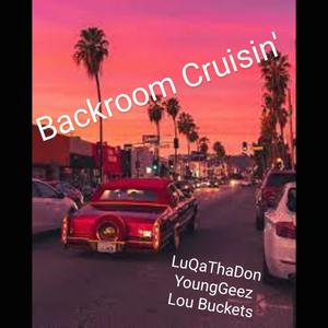 Back Door Cruisin' (feat. YoungGeez & Lou Buckets) [Explicit]