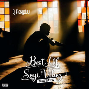 Best of Seyi Vibez