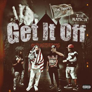 Get It Off (feat. YannaSlim, IAM7 & Bry Bosa) (Explicit)