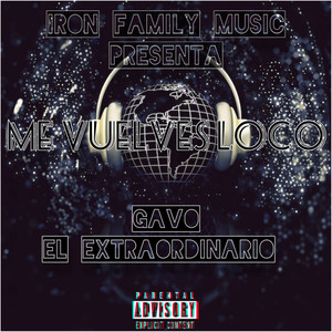 Me Vuelves Loco (Explicit)