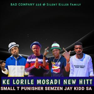 KE LORILE MOSADI 45 NEW HITT (feat. Bad Company_Small T x Punisher & Semzen)