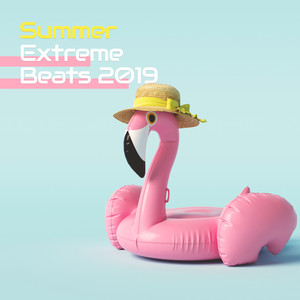 Summer Extreme Beats 2019: Chill Out Music for Deep Relax, Deep Rest