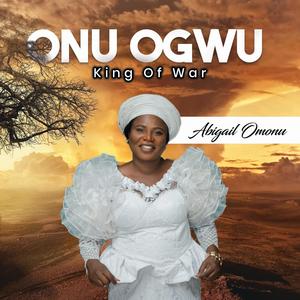 Onu Ogwu (King of War)