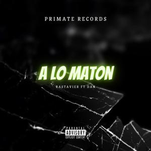 A LO MATON (feat. Dan-T)