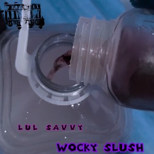 Wocky Slush (Explicit)