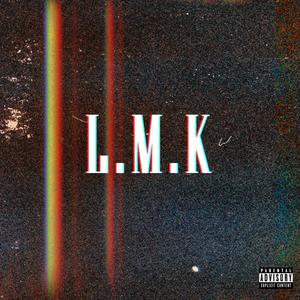 LMK (Explicit)
