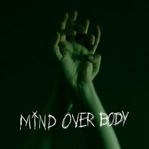 Mind Over Body