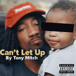 Can’t Let Up (Explicit)