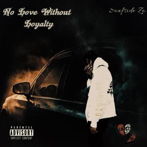 No Love Without Loyalty (Explicit)