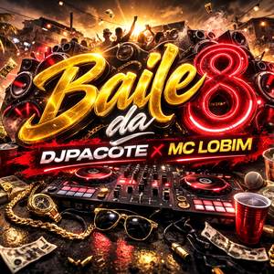 Baile da 8 (Explicit)
