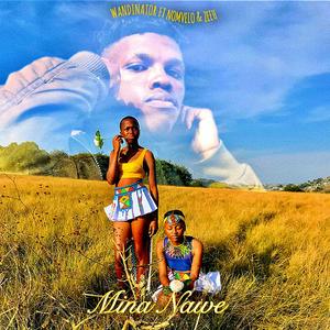 Mina nawe (feat. Zeeh & Nomvelo)
