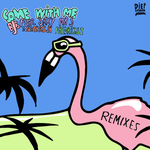 Come With Me (Diephuis Terrace Mix)