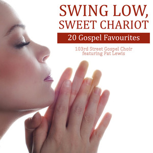 Swing Low, Sweet Chariot: 20 Gospel Favourites