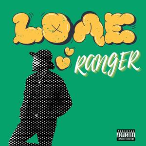 Lone Ranger (Explicit)