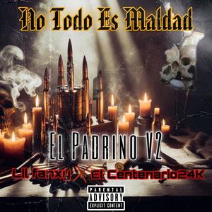 NO TODO ES MALDAD (feat. El Centenario24k) (Explicit)