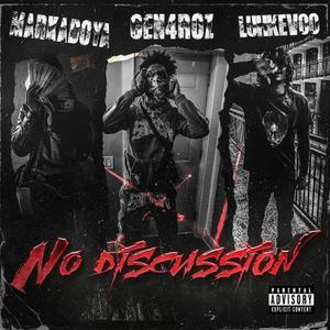 No Discussion (feat. Kevoo & Gen4Roz) [Explicit]