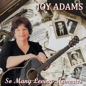 Joy Adams - So Many Loving Memories