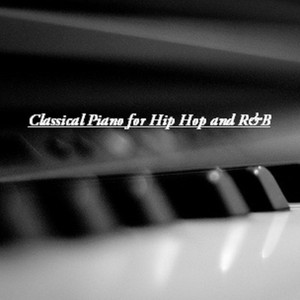 Classical Piano for Hip Hop and R&B