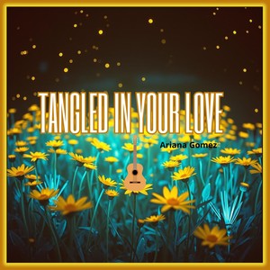 Tangled in Your Love