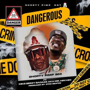 Dangerous (feat. Mike Beezy) [Explicit]