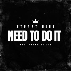 NEED TO DO IT (feat. Chr14)