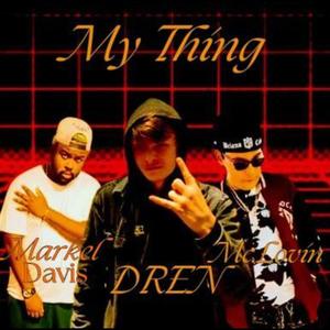 My Thing (feat. Markel Davis & Mc.Lovin) [Single Version] [Explicit]