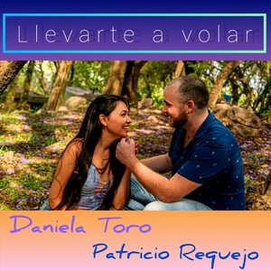 Llevarte a Volar(feat. Daniela Toro)
