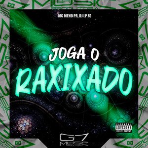 Joga o Raxixado (Explicit)