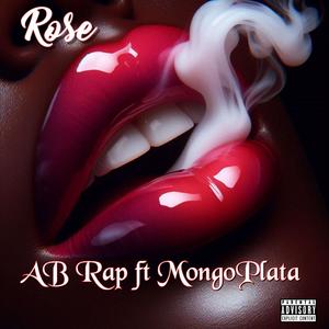 Rose (feat. Mongo Plata) (Explicit)