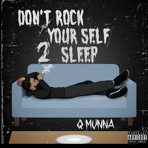 Don't Rock Yourself 2 Sleep (Explicit)