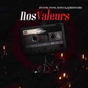 Nos Valeurs (feat. Dyns, Soso & L'ordinaire) (Explicit)