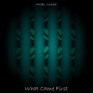 What Came First (Explicit)