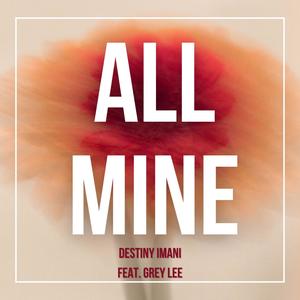 All Mine (feat. Grey Lee)