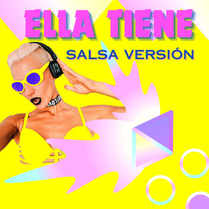 ELLA TIENE - Salsa (Remix)