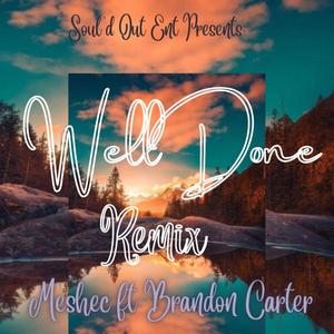 Well Done(feat. Brandon Carter) (Remix)