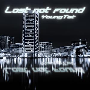 Lost not Found