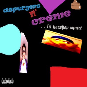 Aspergers N' Creme (Explicit)