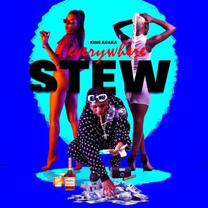 Everywhere Stew (Explicit)