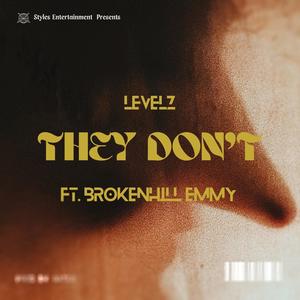 They Don’t (feat. Brokenhill Emmy)
