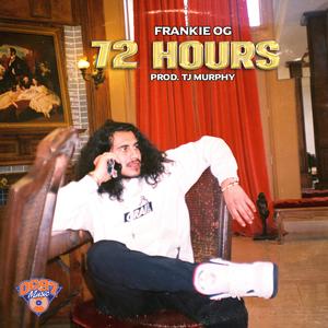 72 HOURS (Explicit)