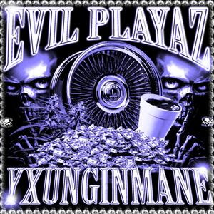 Evil Playaz (Explicit)