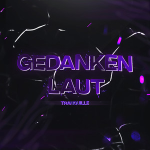 Gedanken Laut (Explicit)