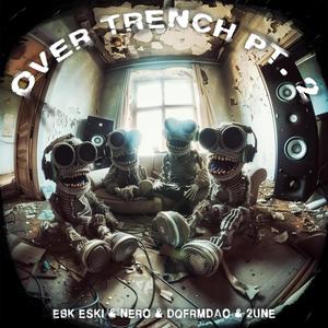 Over Trench Pt. 2 (feat. Lil Chief Dinero & DqFrmDaO) [Explicit]