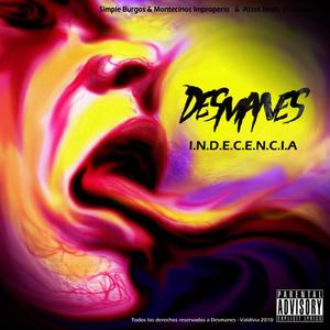 I.N.D.E.C.E.N.C.I.A (Explicit)