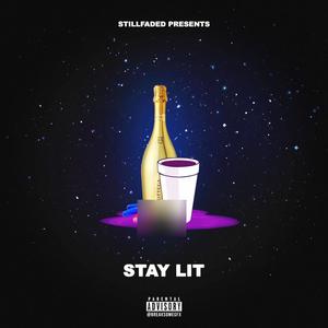 STAY LIT (feat. Tahdow, Trey Treezy, T Money & FTF Moon) [Explicit]