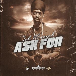 Ask for (feat. Jah marnyah)